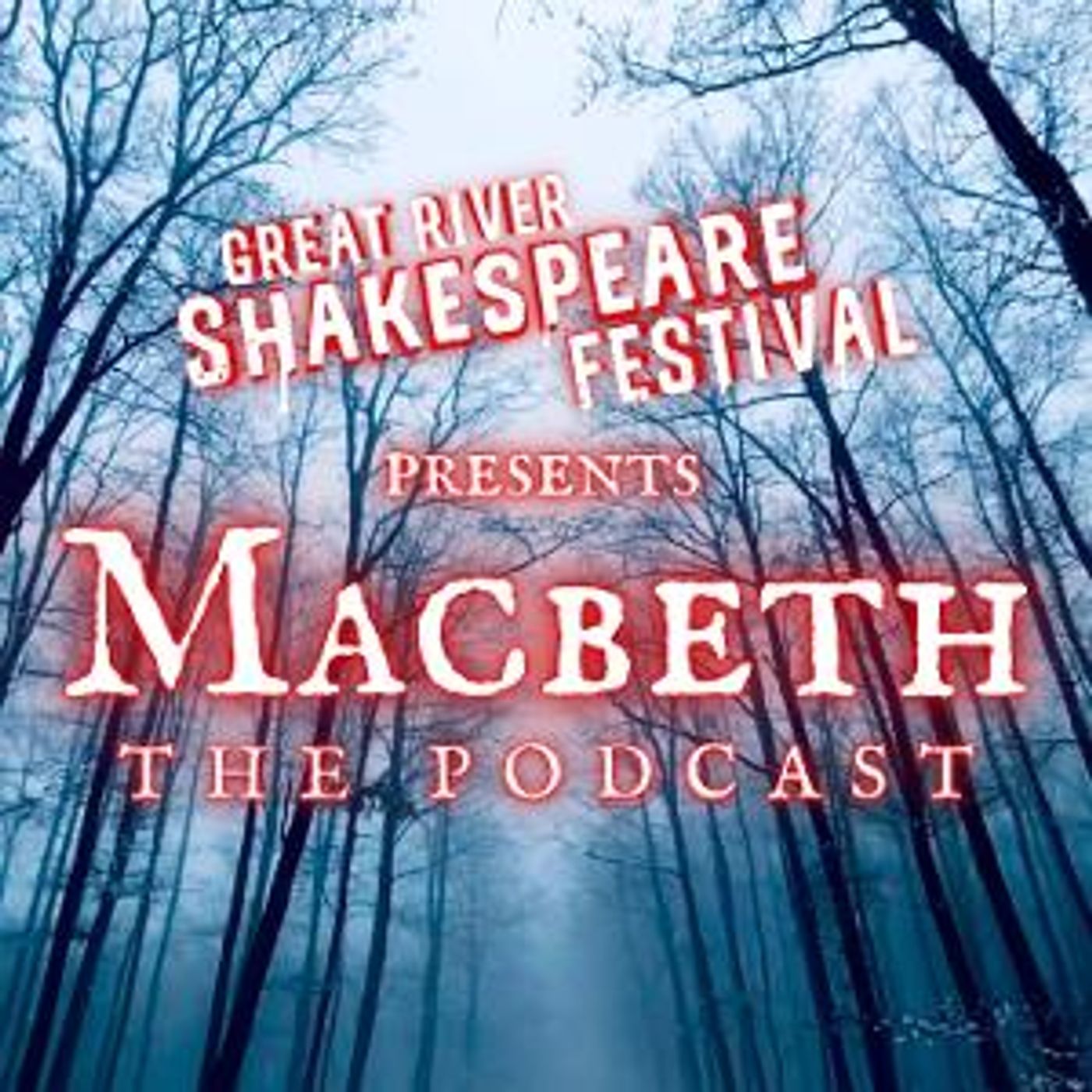 Great River Shakespeare Festival Releases Five Episode MACBETH Podcast As A Free Educational Tool For Students  Image