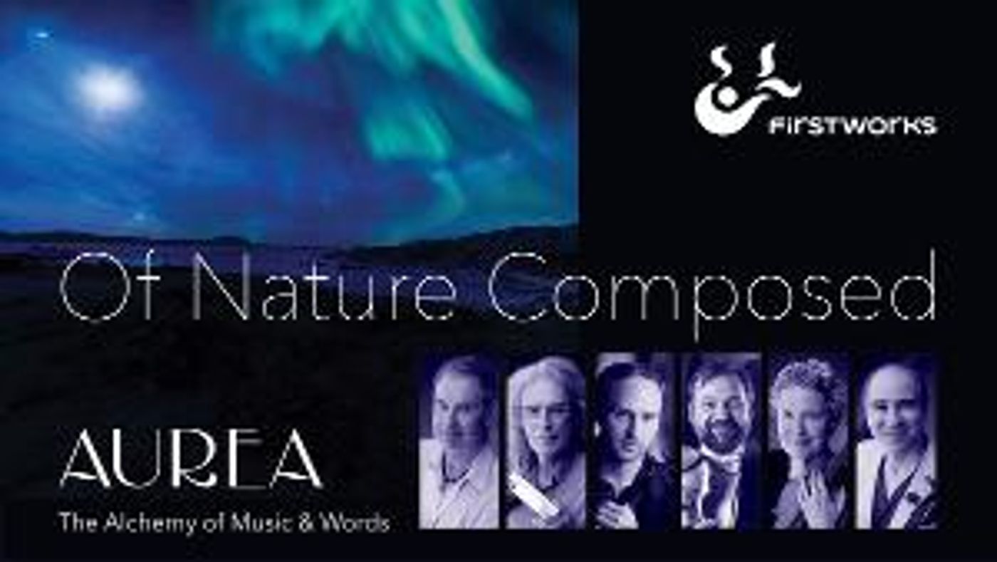 FirstWorks Presents AUREA ENSEMBLE OF NATURE COMPOSED  Image