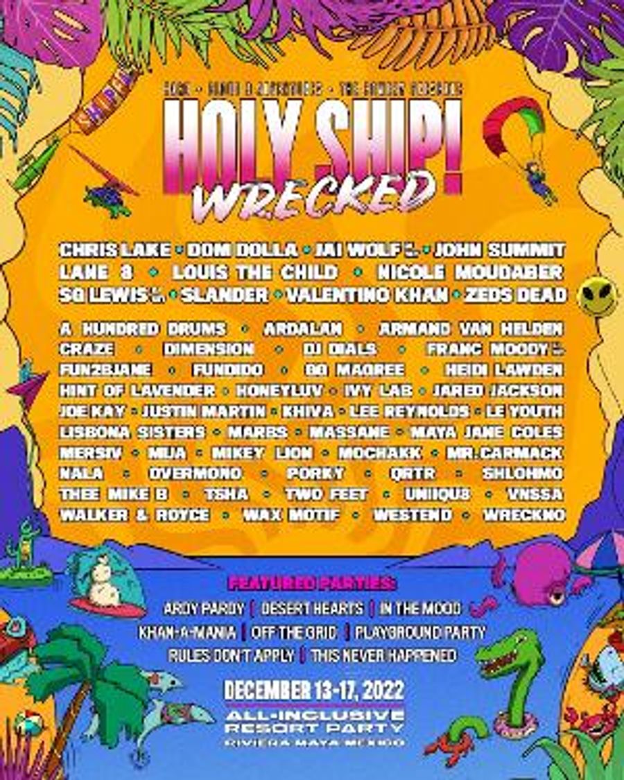 HOLY SHIP! WRECKED Adds Chris Lake, SLANDER, And Zeds Dead To Lineup For December 13-17 Event Image