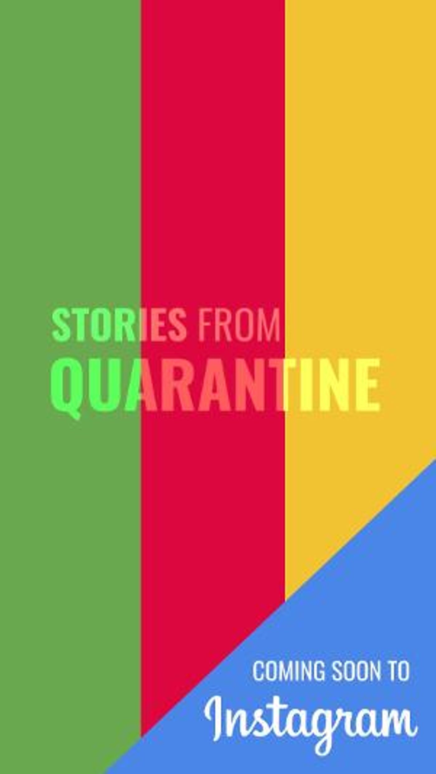 Introducing STORIES FROM QUARANTINE - A Socially Distanced IGTV Series  Image