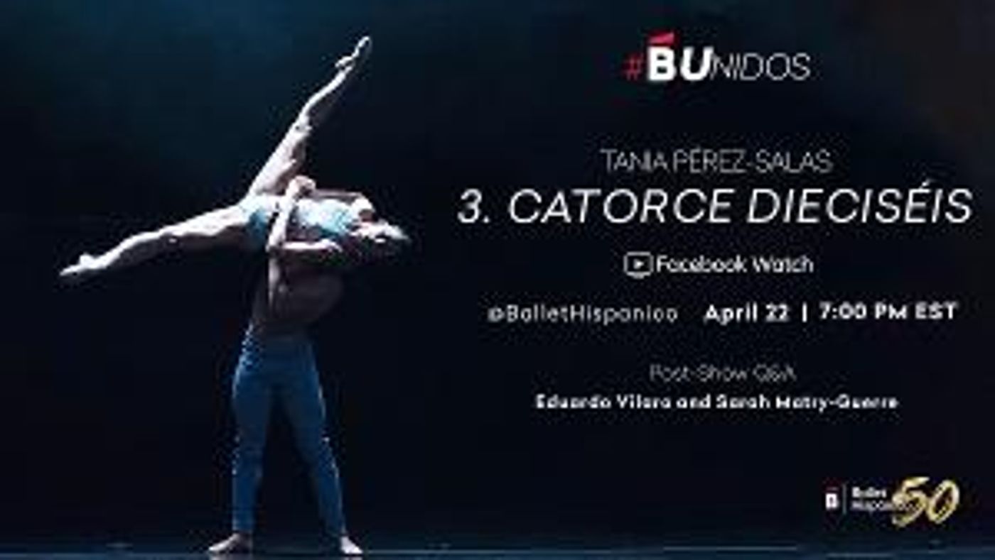 Ballet Hispánico B Unidos Instagram Video Series Presents 3. CATORCE DIECISEIS Facebook Watch Party   Image