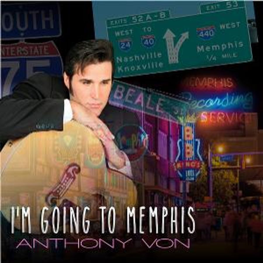 Anthony Von Releases 'I'm Going To Memphis' Image