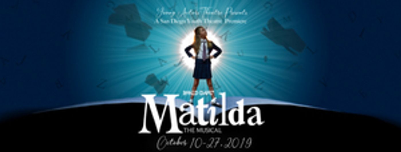 Young Actors' Theatre Presents San Diego Youth Theatre Premiere of MATILDA THE MUSICAL  Image