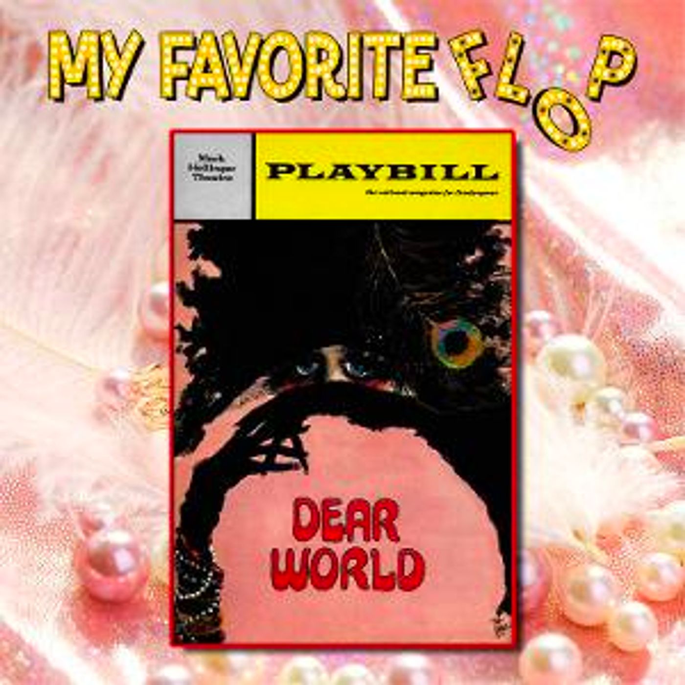 LISTEN: MY FAVORITE FLOP Discusses DEAR WORLD On Latest Episode  Image