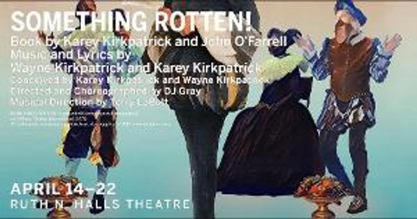 IU Theatre & Dance Presents SOMETHING ROTTEN!  Image