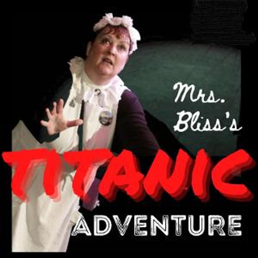 MRS. BLISS'S TITANIC ADVENTURE Comes to the Tampa Fringe This Month Image
