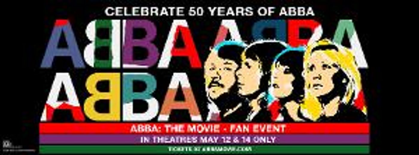ABBA: THE MOVIE - FAN EVENT Coming To Movie Theaters On May 12 & 14  Image