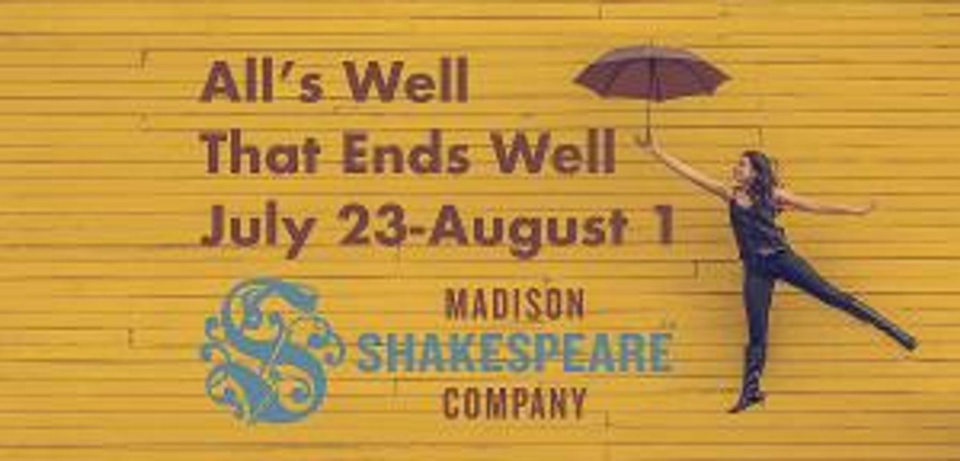 ALL'S WELL THAT ENDS WELL  Premieres From Madison Shakespeare Company Next Month  Image