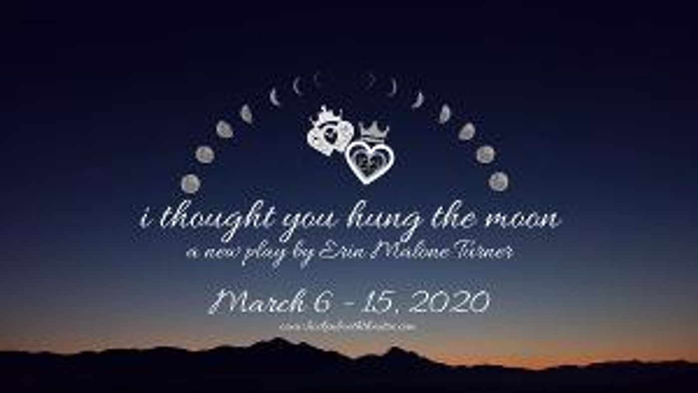 Luckenbooth Will Start Its 5th Season With World Premiere of I THOUGHT YOU HUNG THE MOON  Image