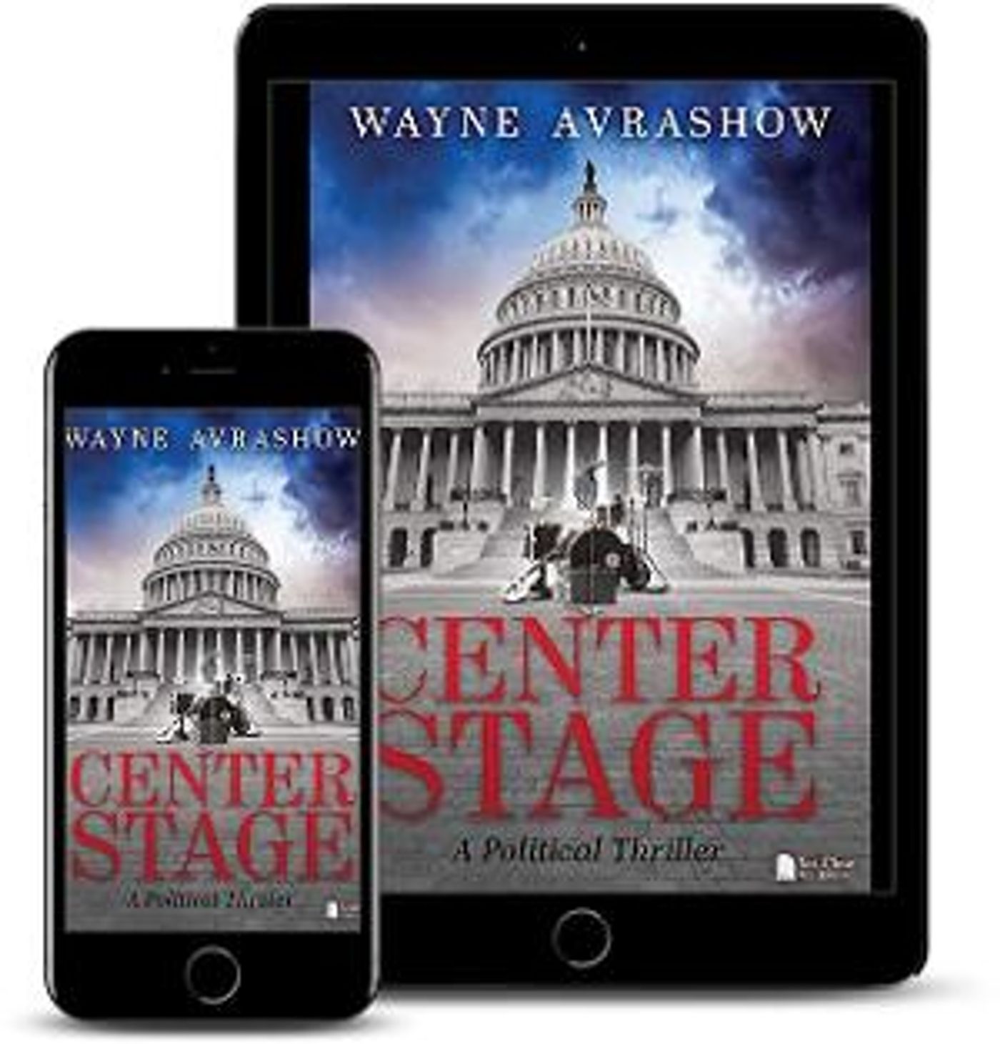 Wayne Avrashow Releases New Political Thriller CENTER STAGE  Image