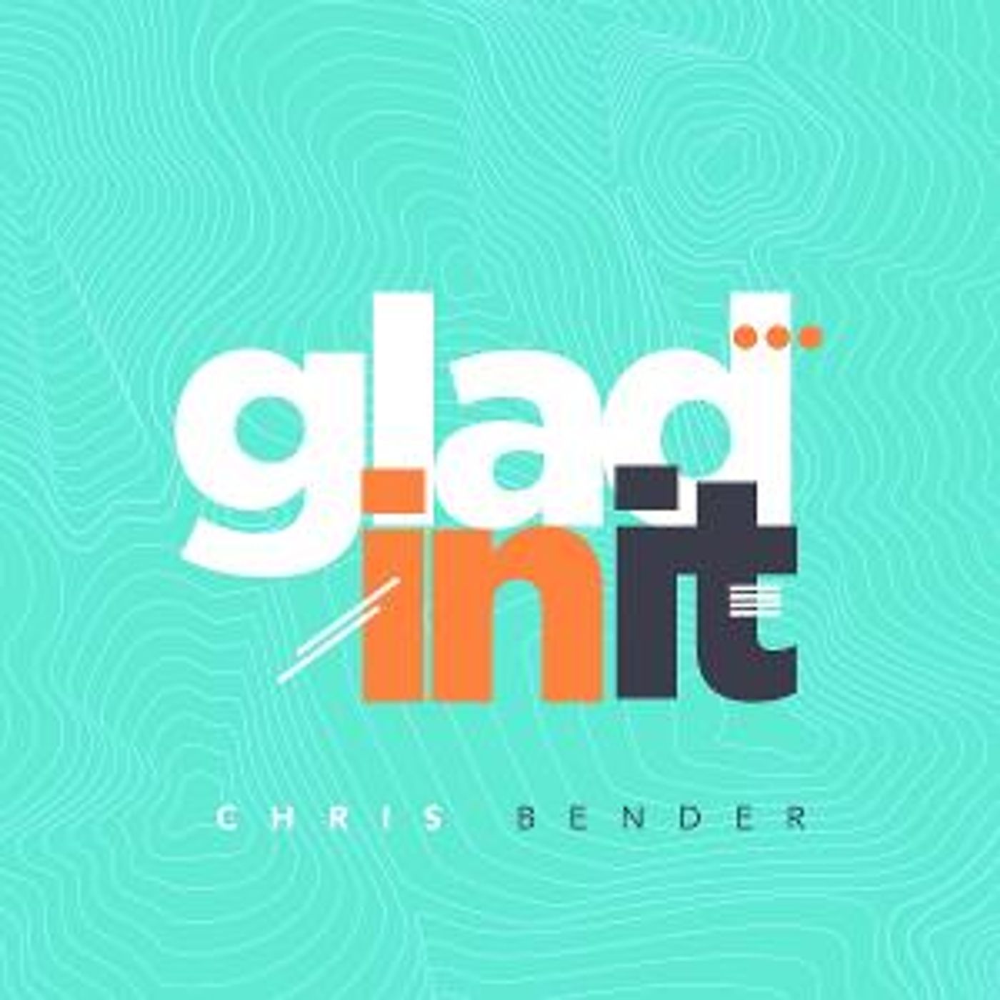Gospel Artist Chris Bender Releases New Single 'Glad In It'  Image