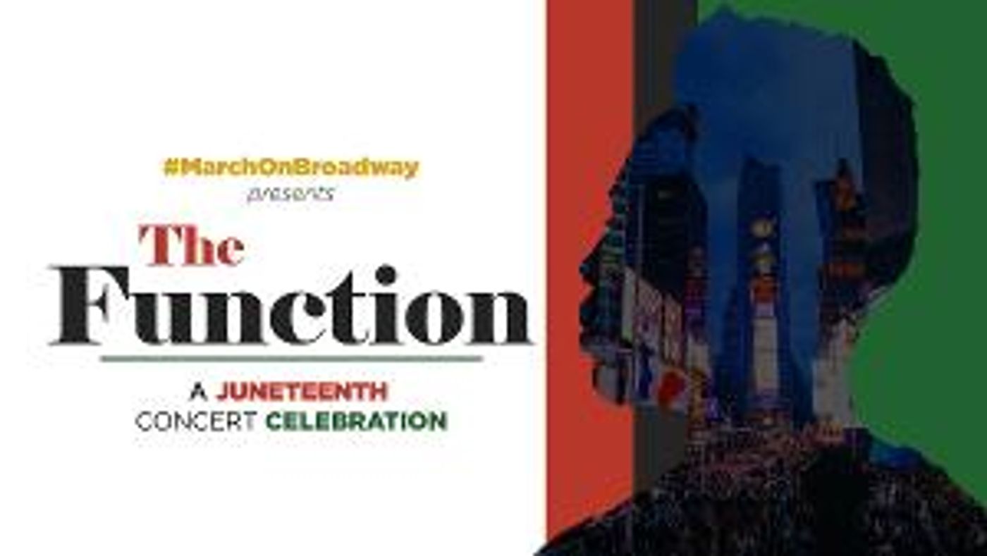 #MarchOnBroadway Presents THE FUNCTION A Queer Juneteenth Concert Celebration  Image
