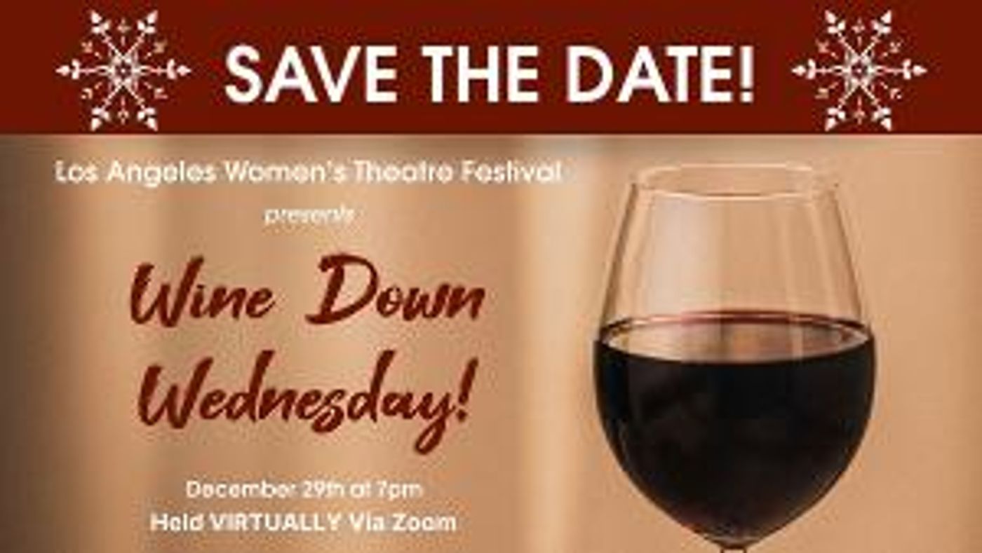 Los Angeles Womens Theatre Festival to Present WINE DOWN WEDNESDAY  Image