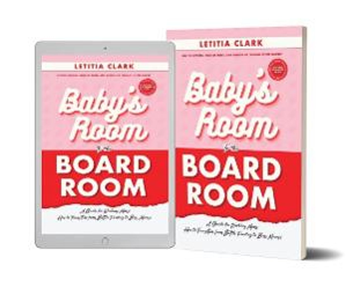 Author Letitia Clark Releases New Self-Hep Book BABY'S ROOM TO THE BOARD ROOM  Image