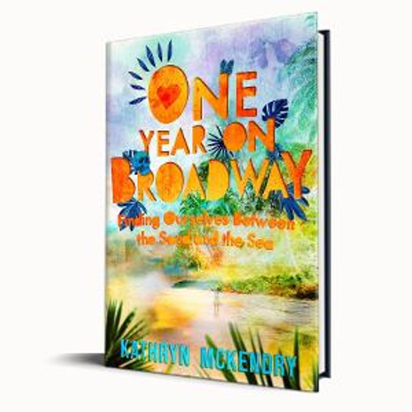 ONE YEAR ON BROADWAY Out Now From One Small Girl Publishing  Image
