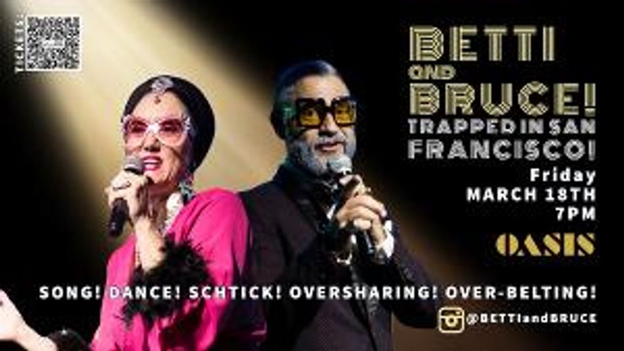 BETTI & BRUCE: TRAPPED IN SAN FRANCISCO is Coming to OASIS Image