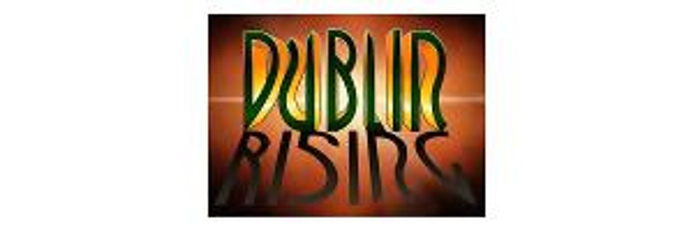 Reading Of A New Musical, DUBLIN RISING Announced At Alchemical Studios  Image