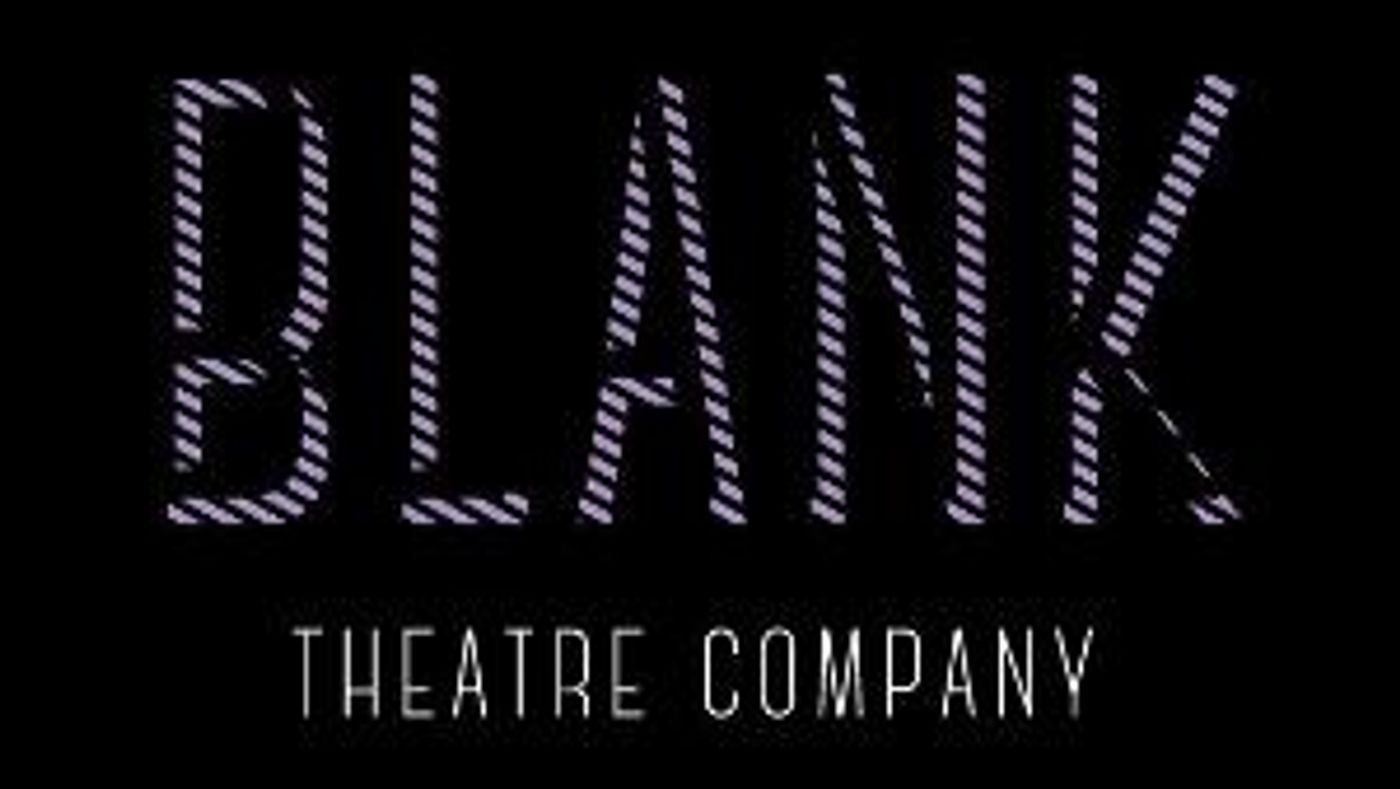 Blank Theatre Company Announces Their 2022 Season; New Company Members Added  Image