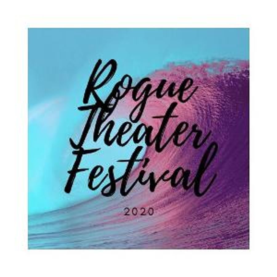 Rogue Theater Festival Goes Digital  Image