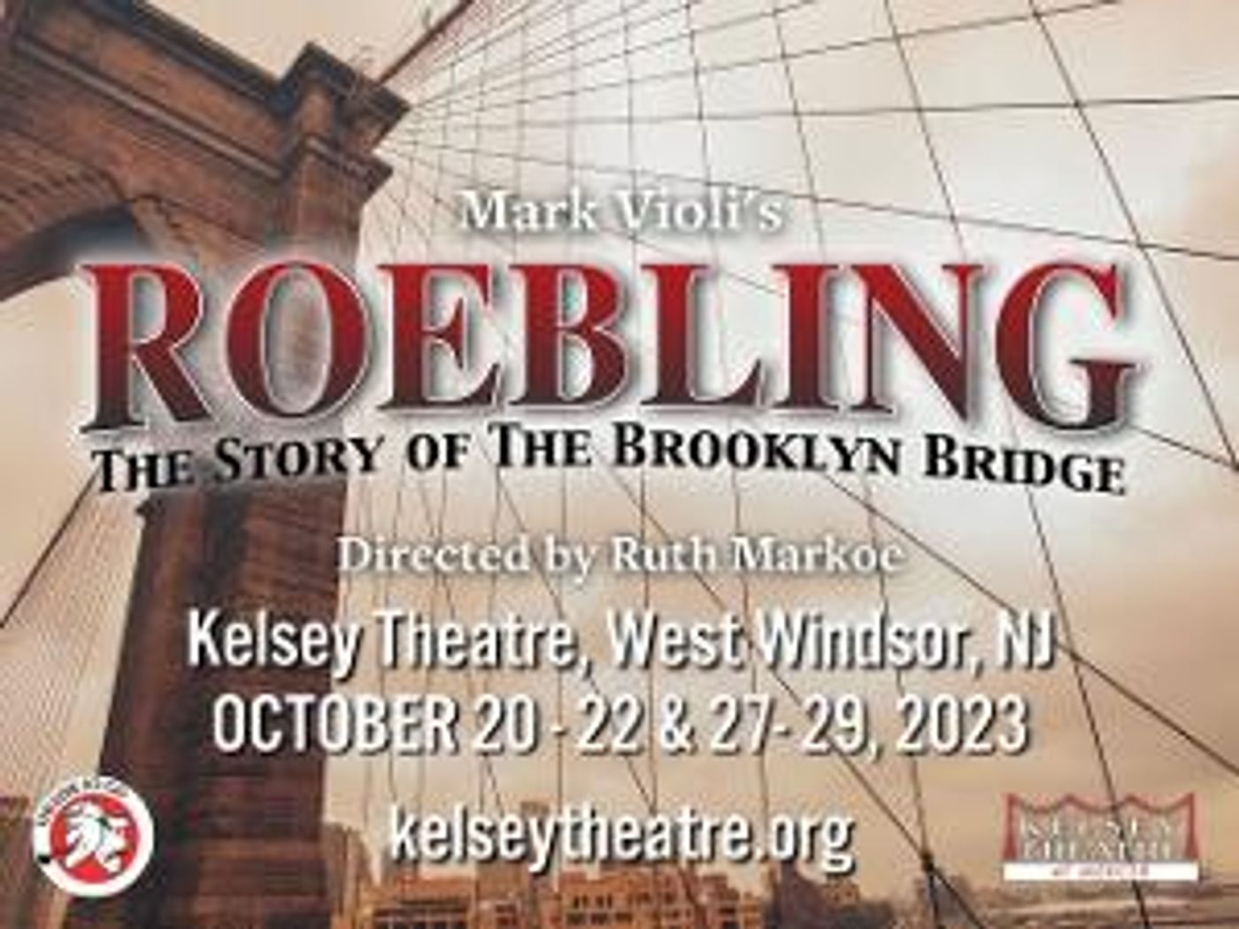 MCCC's Kelsey Theatre And Theatre To Go Present ROEBLING: The Story Of The Brooklyn Bridge This Month  Image