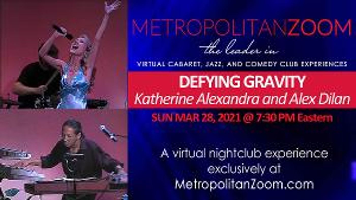 MetropolitanZoom Presents Katherine Alexandra and Alex Dilan, DEFYING GRAVITY  Image
