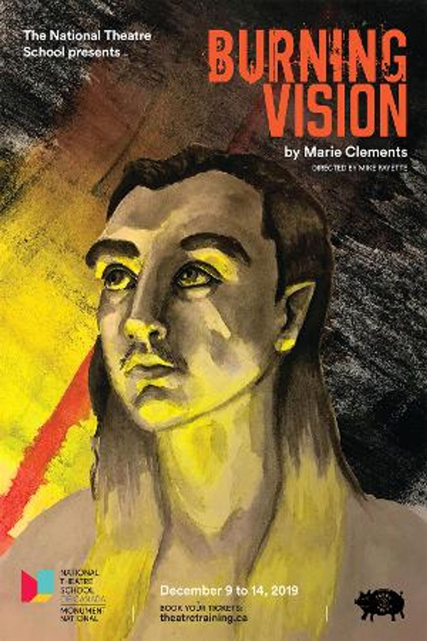 The National Theatre School of Canada Presents BURNING VISION - Pay What You Think  Image