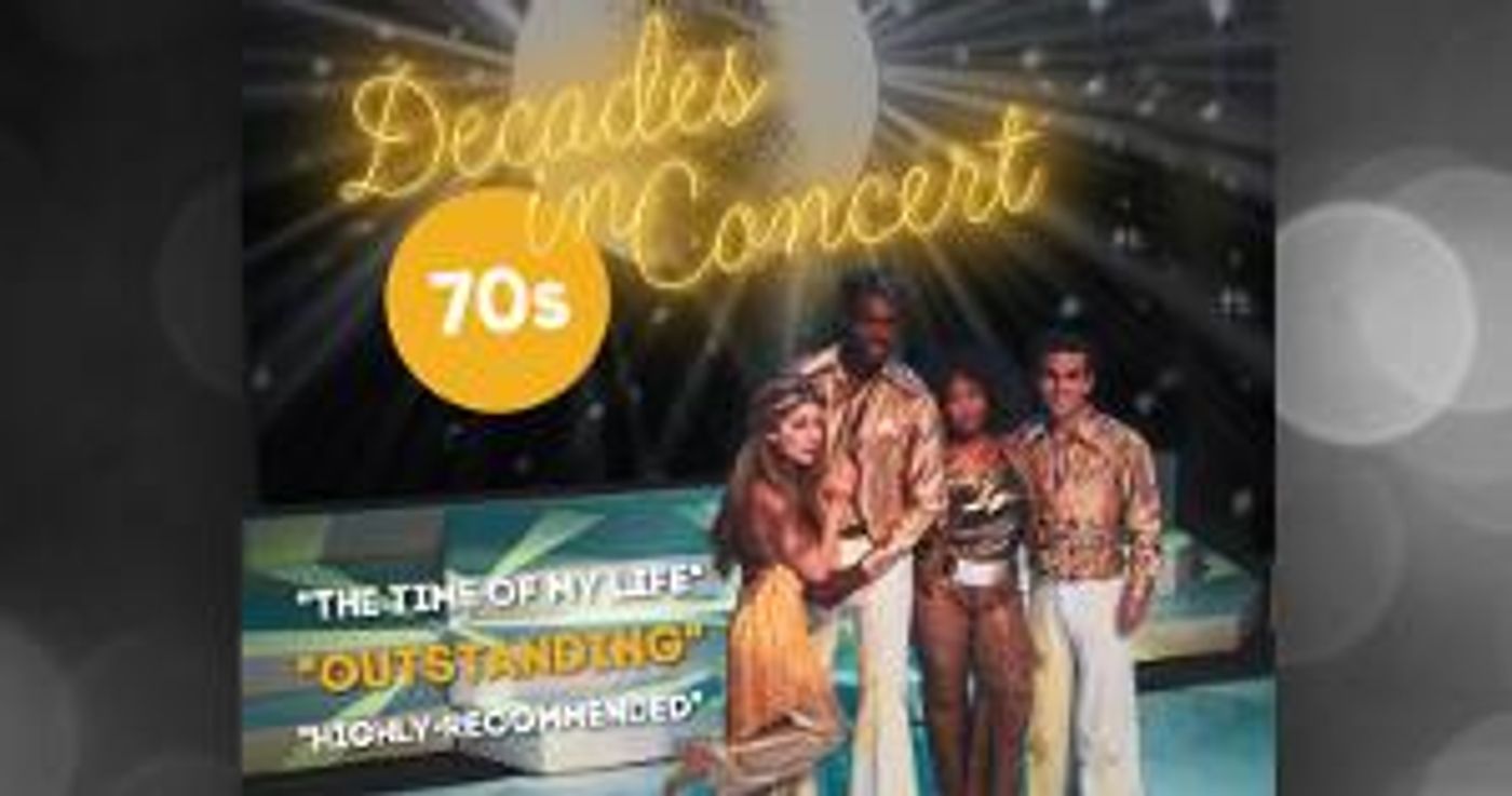 DECADES IN CONCERT: SOUNDS OF THE SEVENTIES to Return to the Downtown Cabaret Theatre  Image