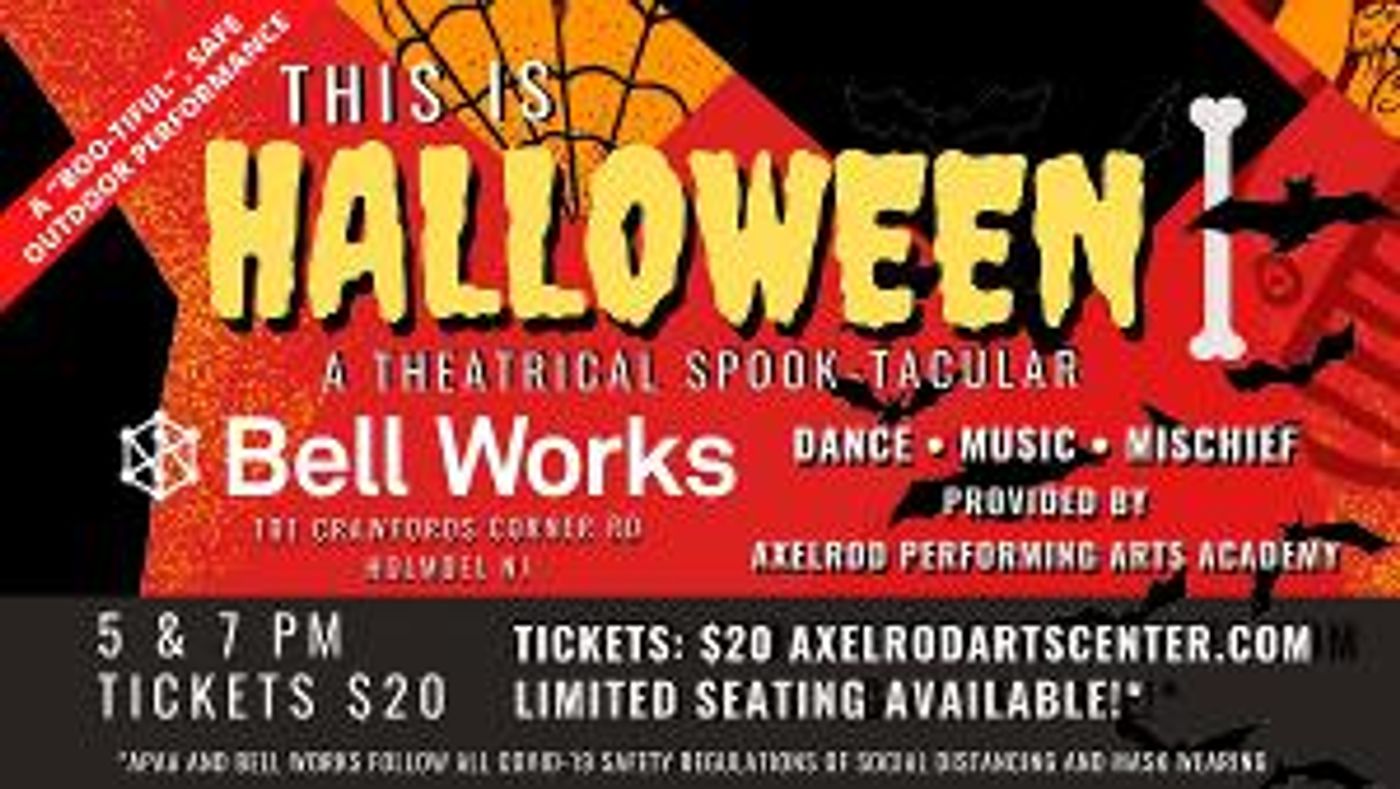 Bell Works and Axelrod Performing Arts Academy Present  Entertaining Evening Of Halloween Festivities  Image