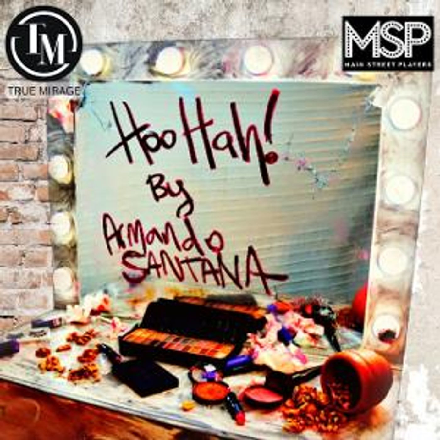 True Mirage Theater To Present The World Premiere of HOO HAH! By Armando Santana  Image