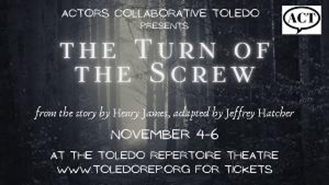 Actors Collaborative Toledo to Present THE TURN OF THE SCREW in November  Image