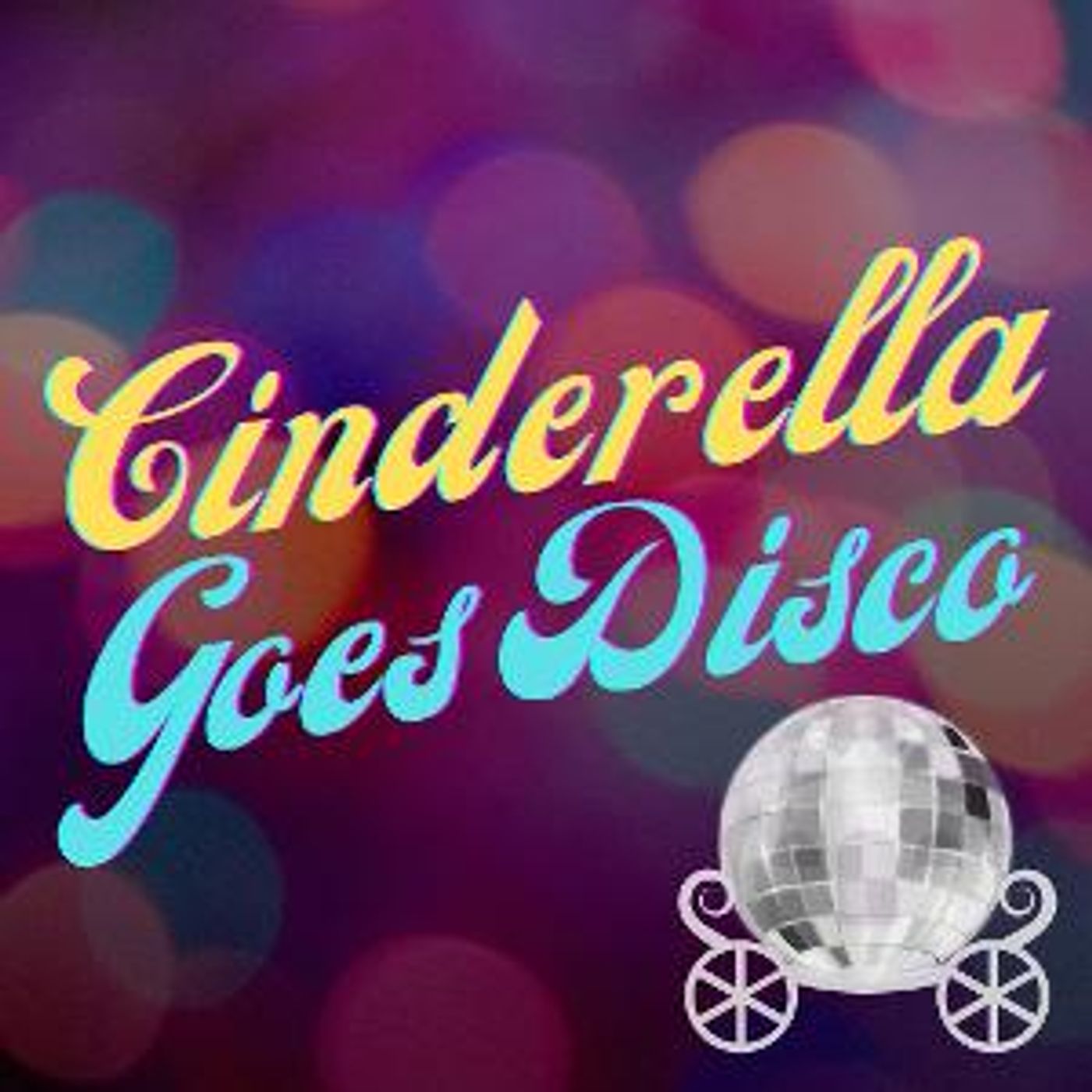 Company OnStage Presents CINDERELLA GOES DISCO, April 8- 29  Image