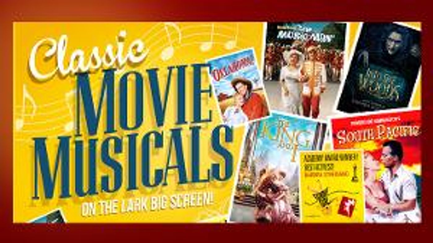 The Lark Theater to Present Screenings of Classic Movie Musicals, Including FUNNY GIRL, THE MUSIC MAN & More  Image