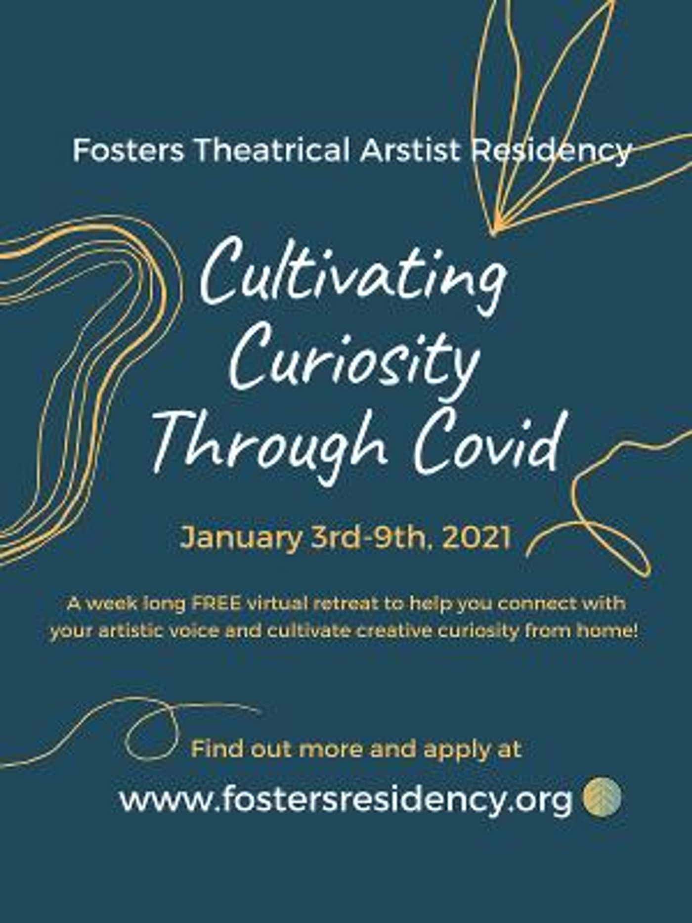 Fosters Theatrical Artist Residency Announces CULTIVATING CURIOSITY THROUGH COVID  Image