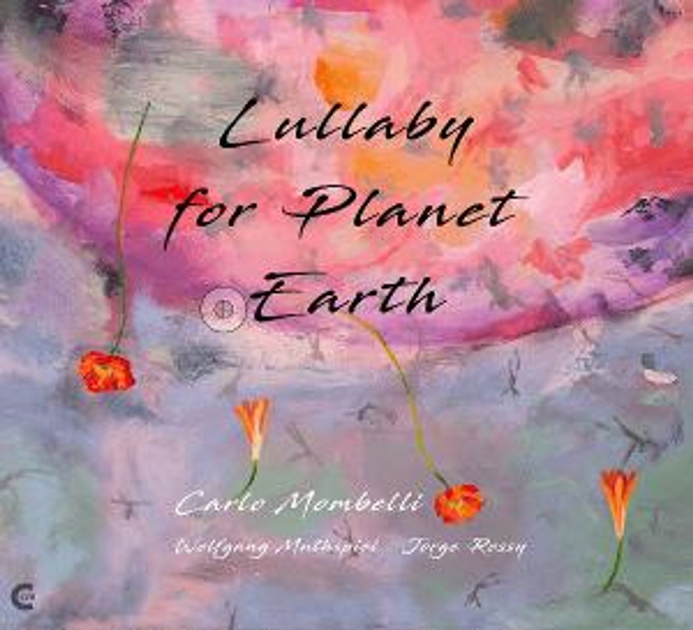 Carlo Mombelli Releases 'LULLABY FOR PLANET EARTH' with Wolfgang Muthspiel and Jorge Rossy  Image