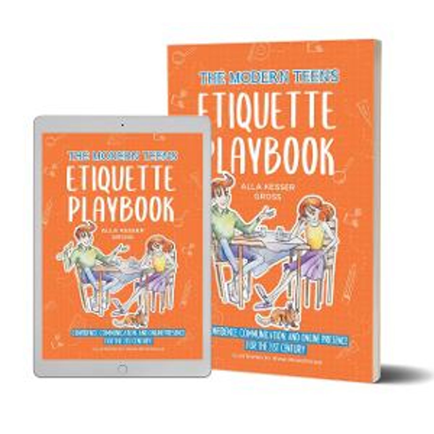 Alla Kesser Gross Releases New Book For Young Adults - THE MODERN TEEN'S ETIQUETTE PLAYBOOK  Image