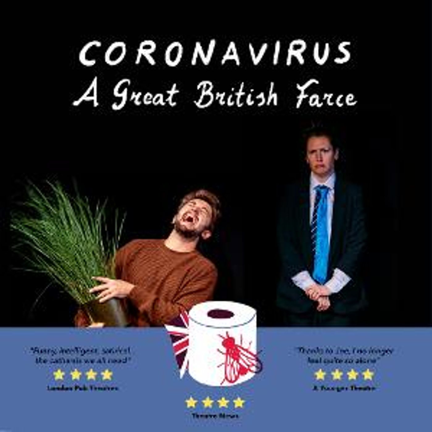 CORONAVIRUS - A GREAT BRITISH FARCE Will Tour England Next Month  Image