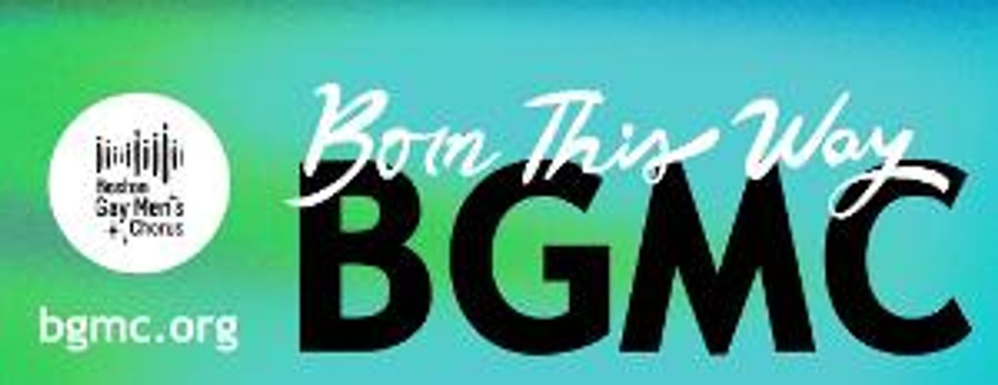 Boston Gay Men's Chorus Reboots BORN THIS WAY A Celebration Of Standing Out When You Don't Fit In  Image