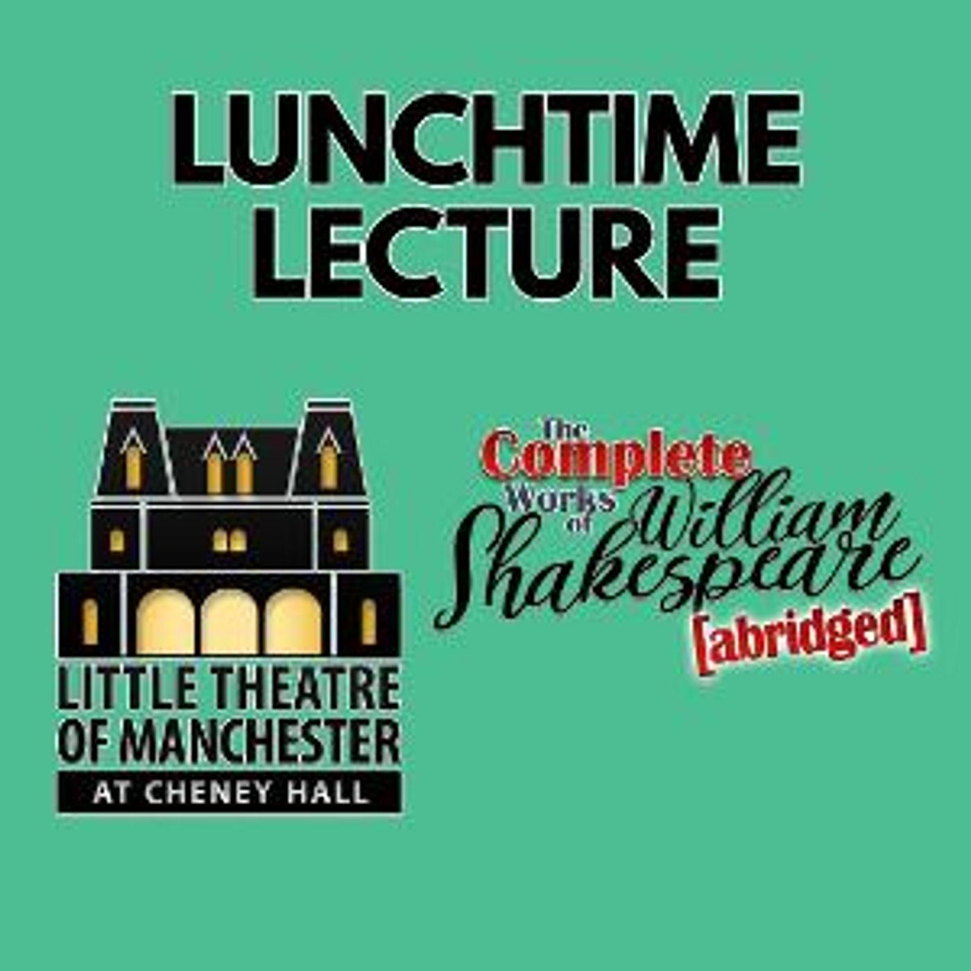 Lunchtime Lectures to Present THE COMPLETE WORKS OF WILLIAM SHAKESPEARE (abridged)  Image