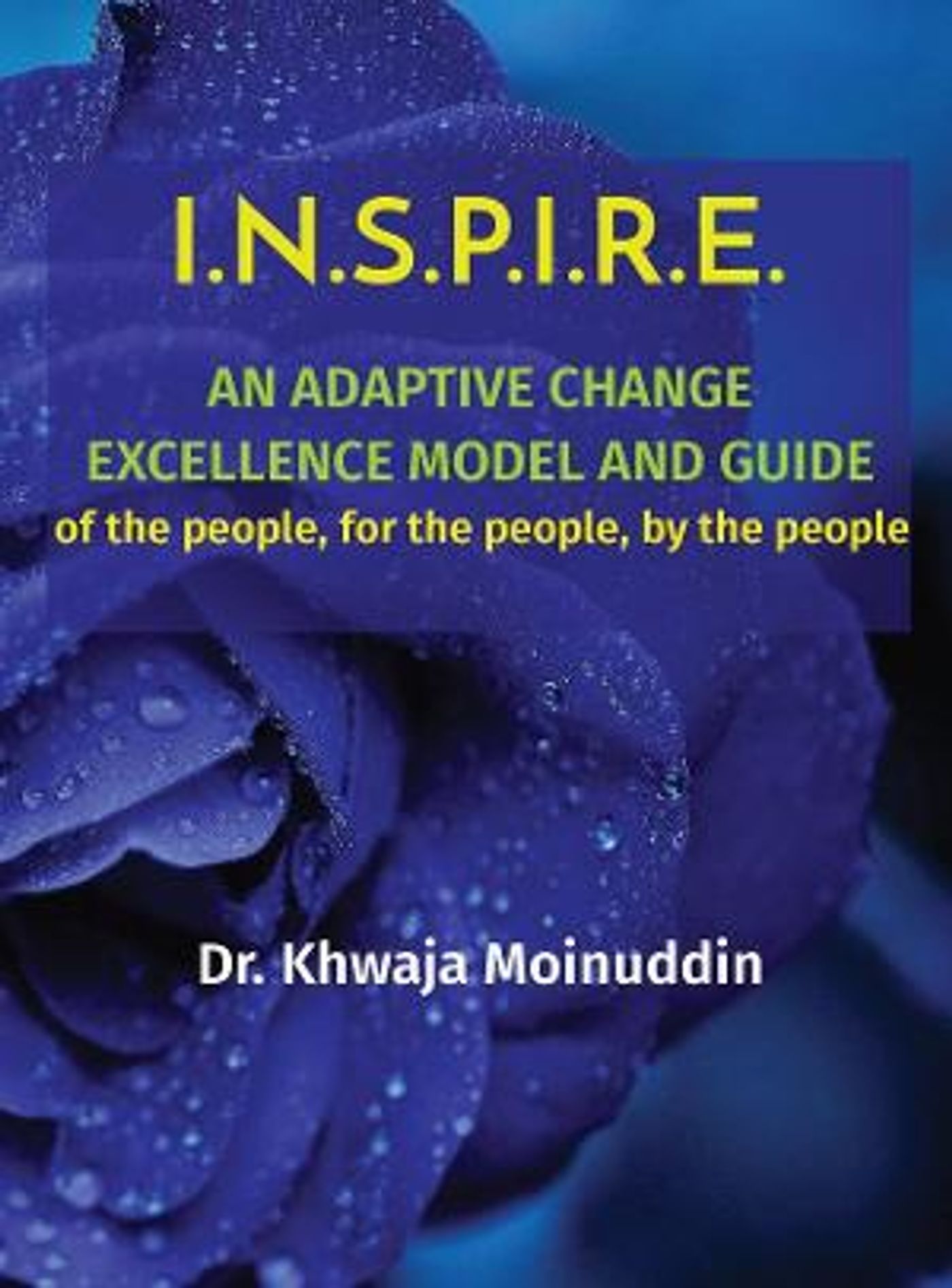 Dr. Khwaja Moinuddin Releases I.N.S.P.I.R.E. – A Game-Changing Approach To Transforming Organizations  Image