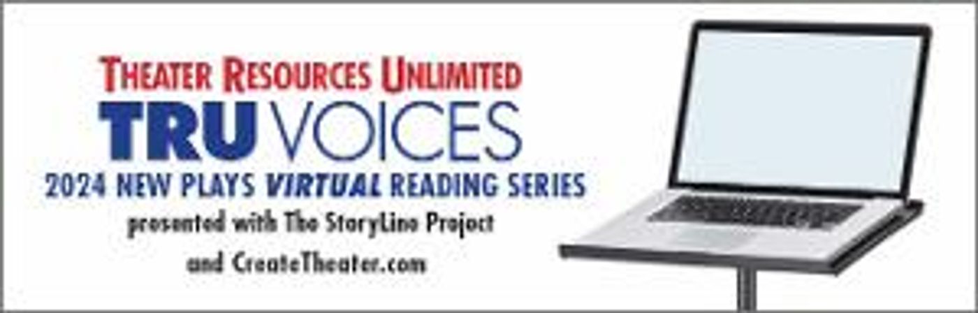 Theater Resources Unlimited & CreateTheater Unveils TRU VOICES Annual Play Reading Series' Winners  Image