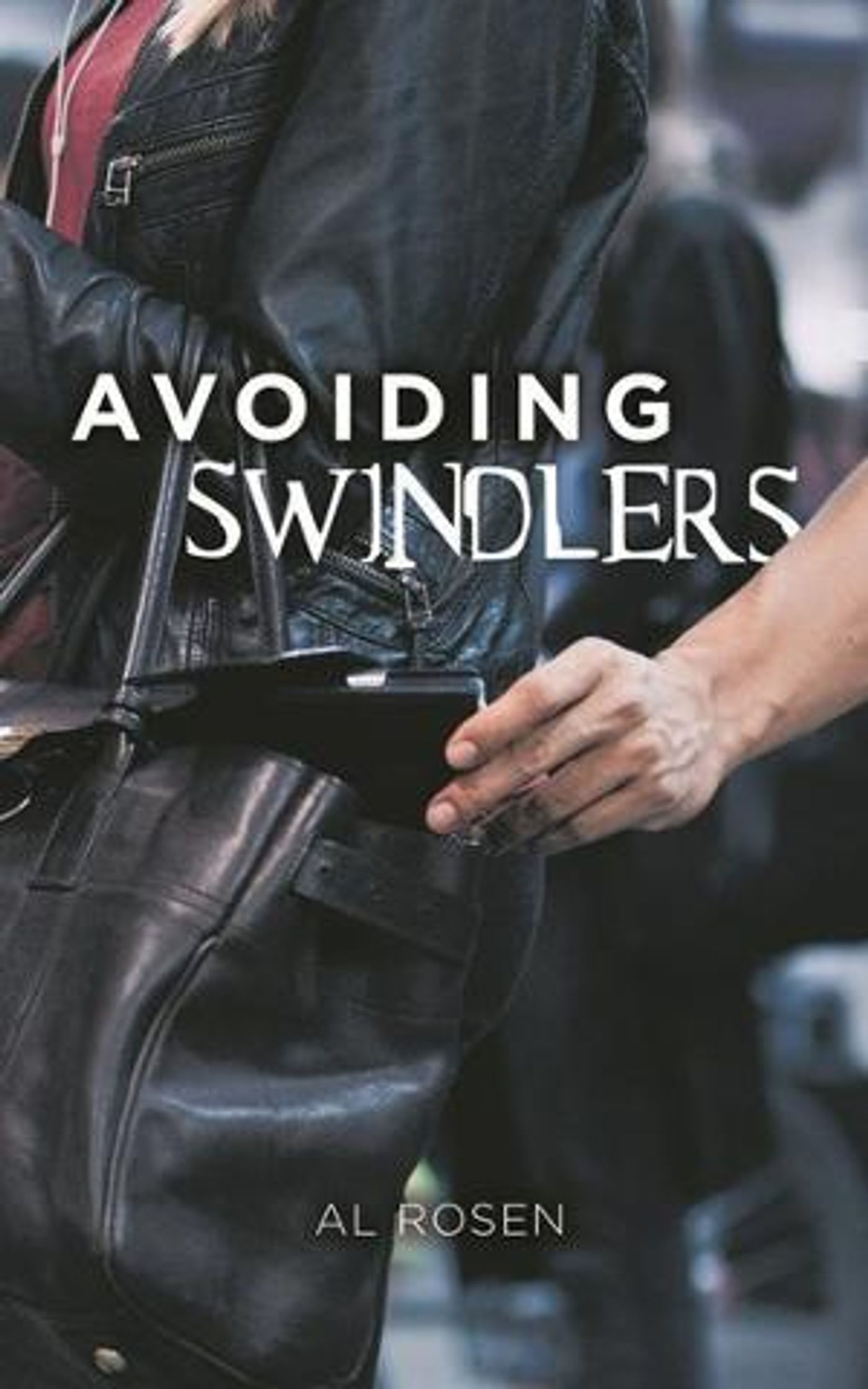 New Finance Thriller AVOIDING SWINDLERS By Al Rosen Out Now  Image