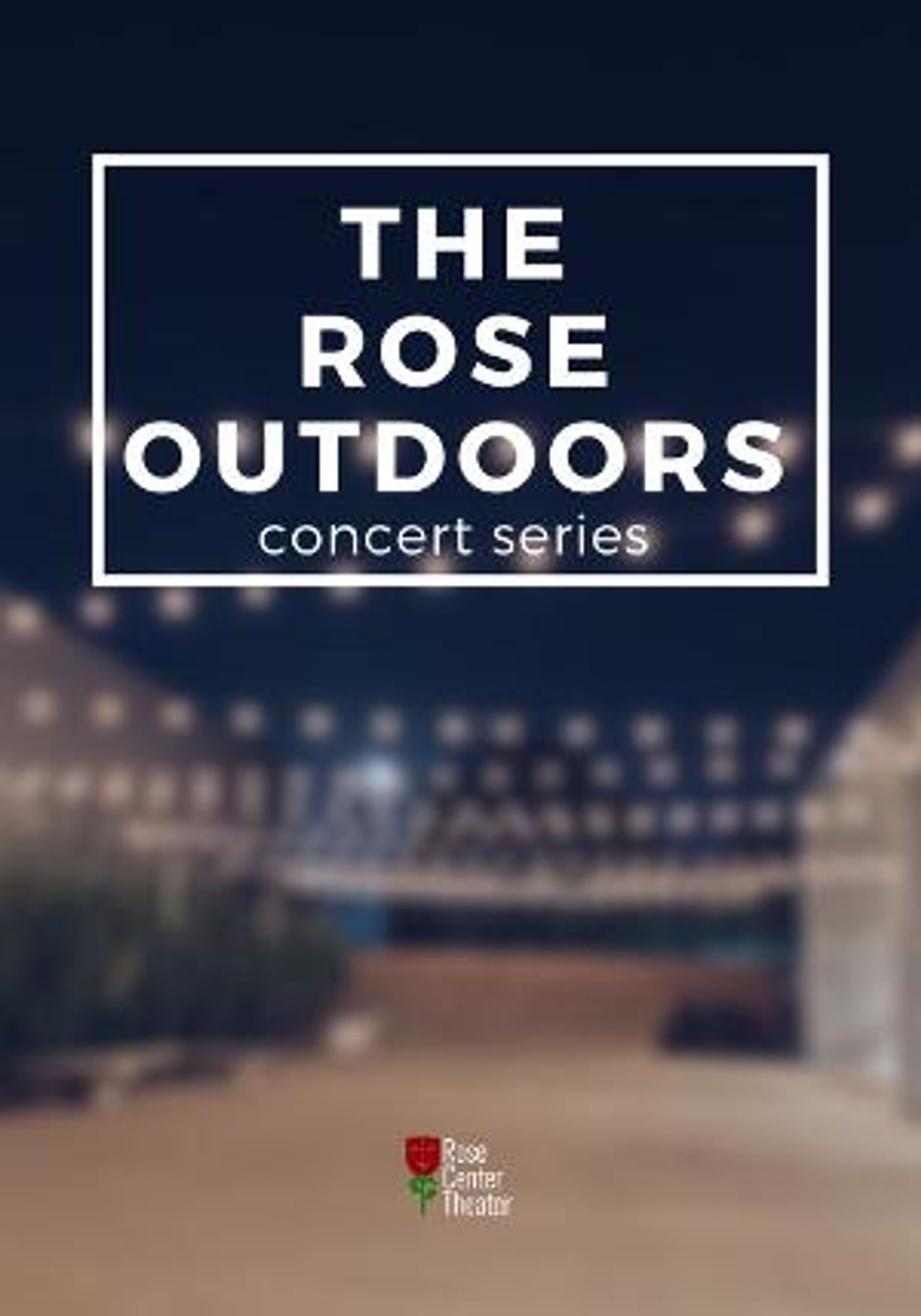 The Rose Outdoors Concert Series Brings Live Entertainment Back To Orange County  Image