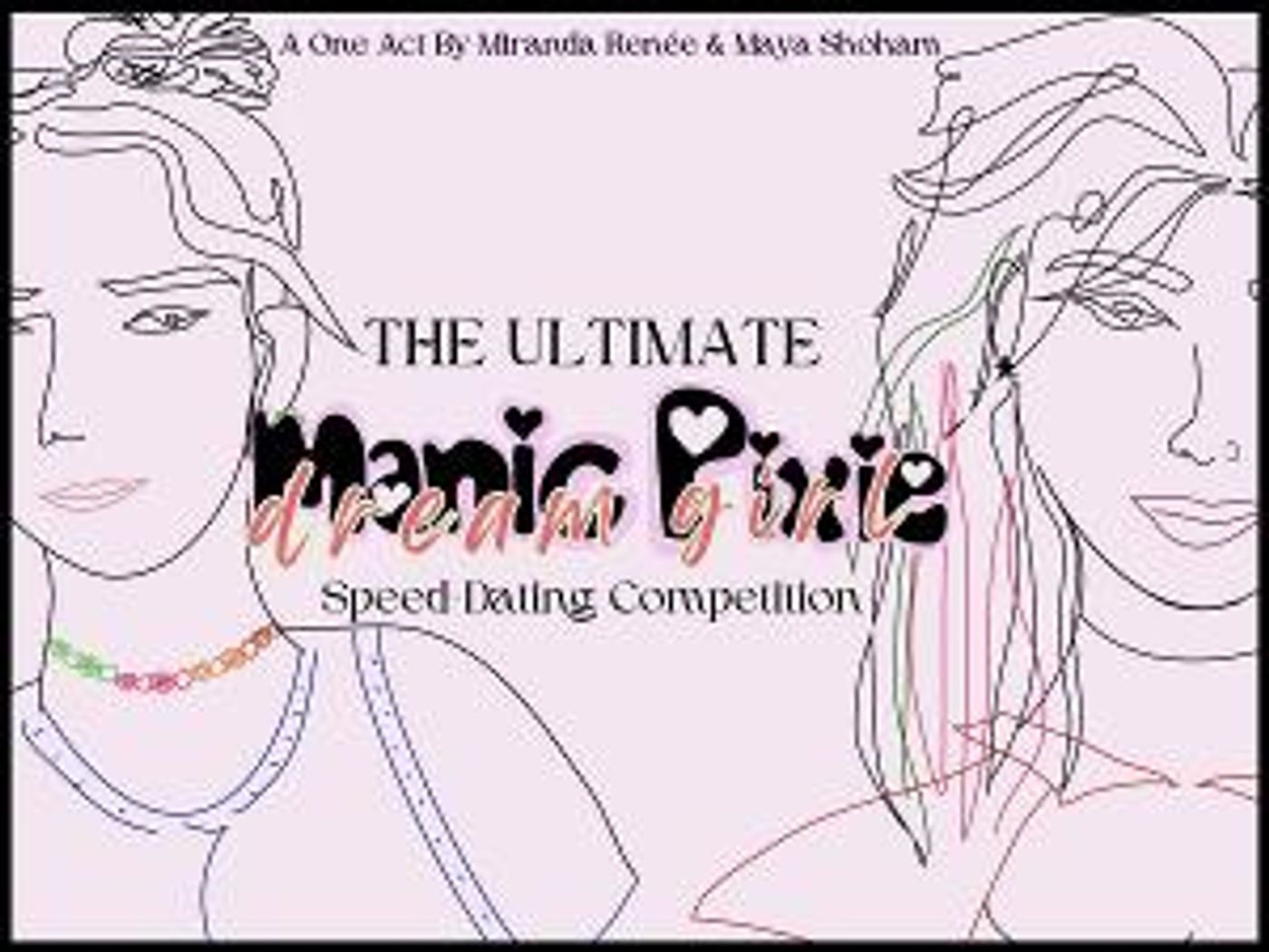 THE ULTIMATE MANIC PIXIE DREAM GIRL SPEED-DATING COMPETITION is Coming to SoHo Playhouse  Image
