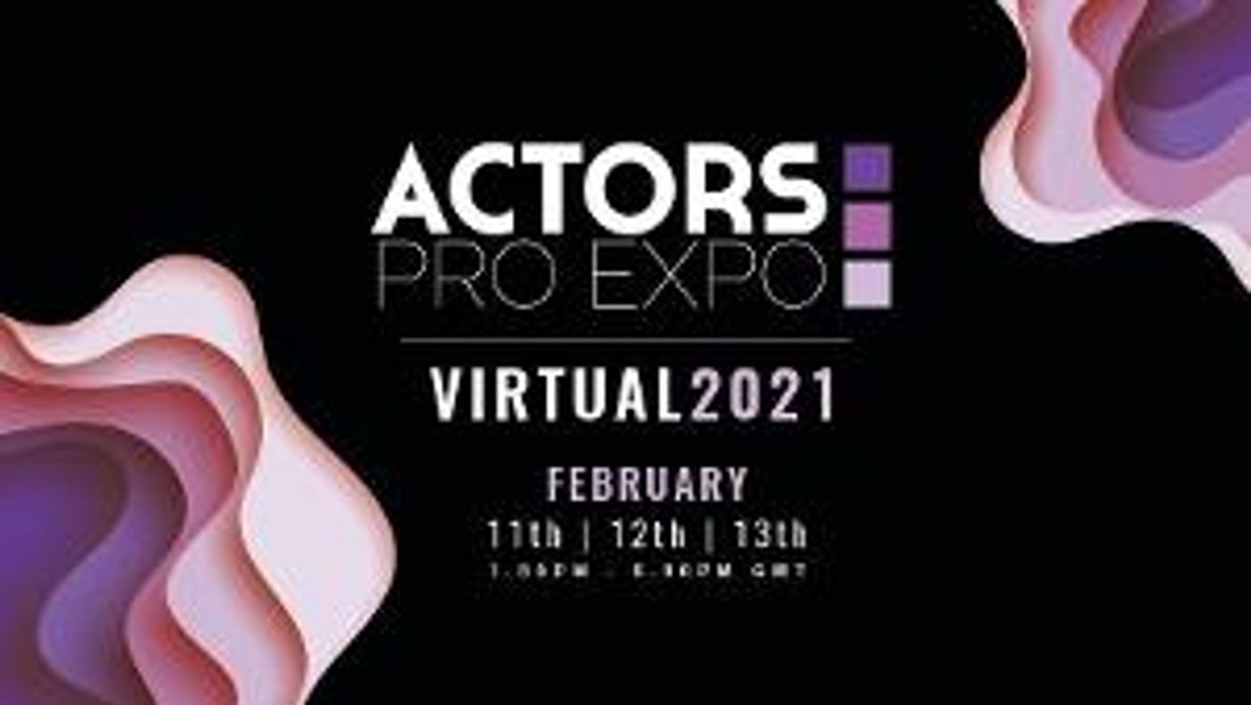 Actors Pro Expo Presents Virtual Events Next Month  Image