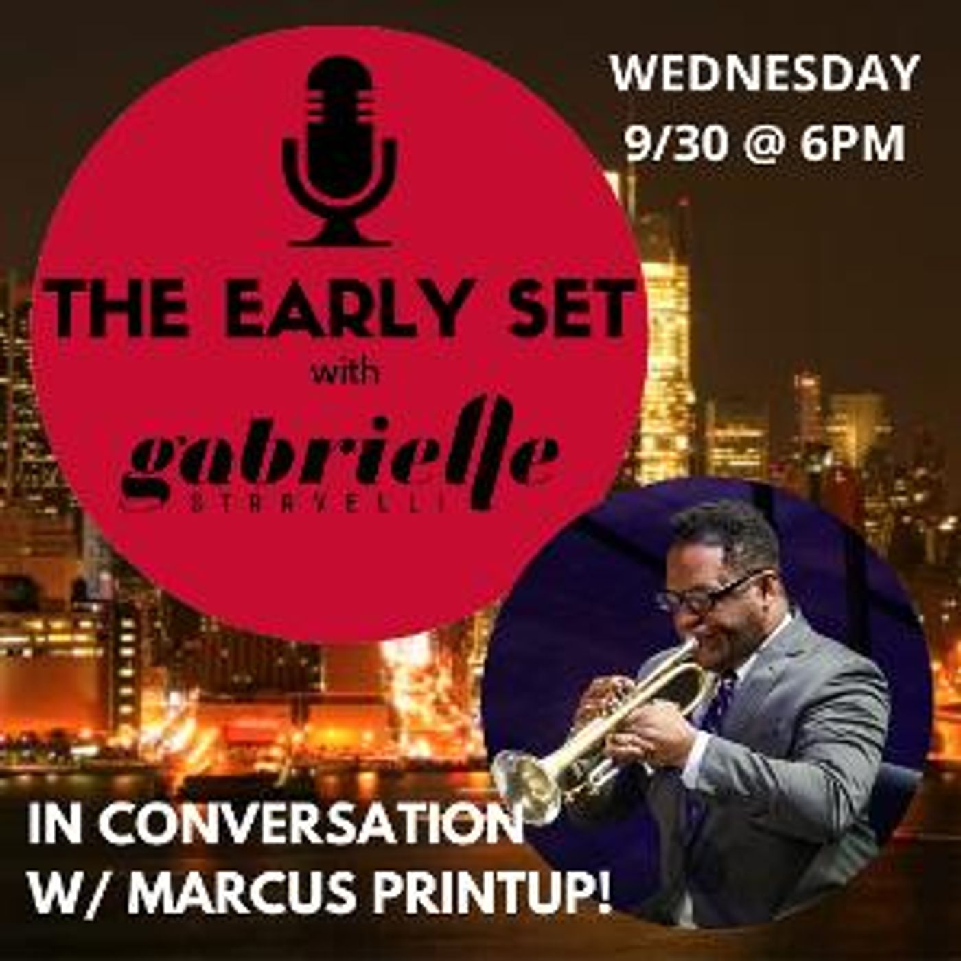 THE EARLY SET With Gabrielle Stravelli Welcomes Marcus Printup  Image