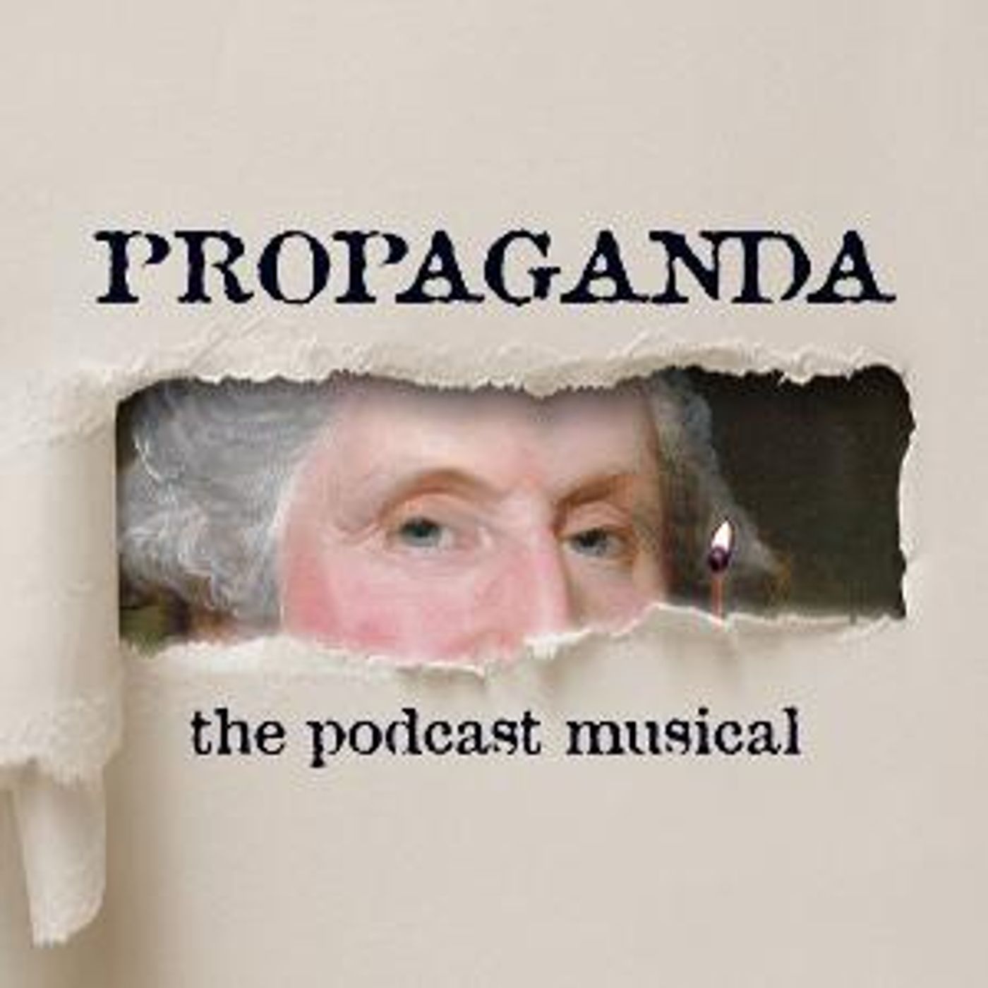 Treatman Creative Presents PROPAGANDA! THE PODCAST MUSICAL  Image