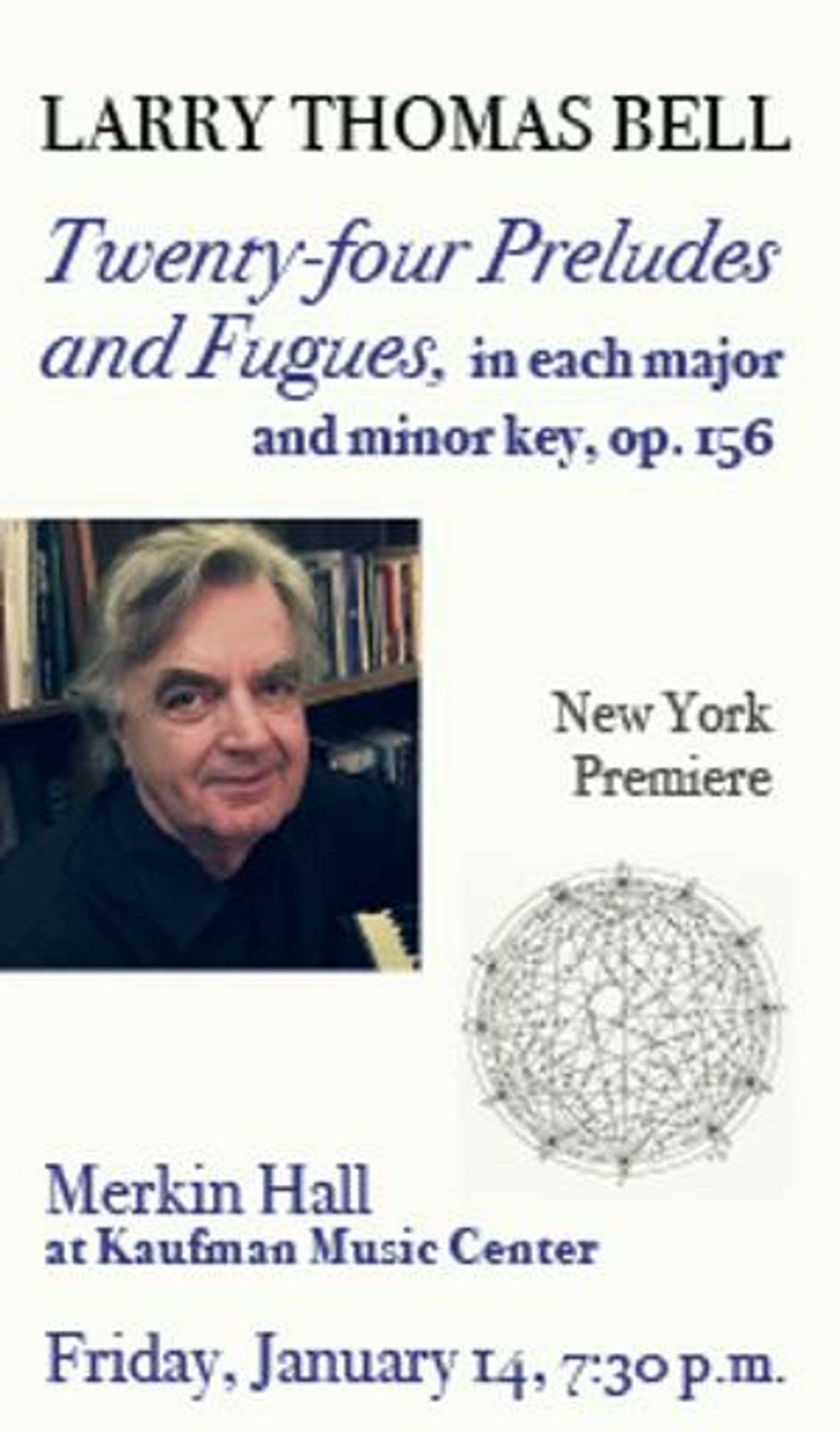 24 Preludes & Fugues By Composer Larry Bell To Receive New York Premiere At Merkin Concert Hall in January  Image