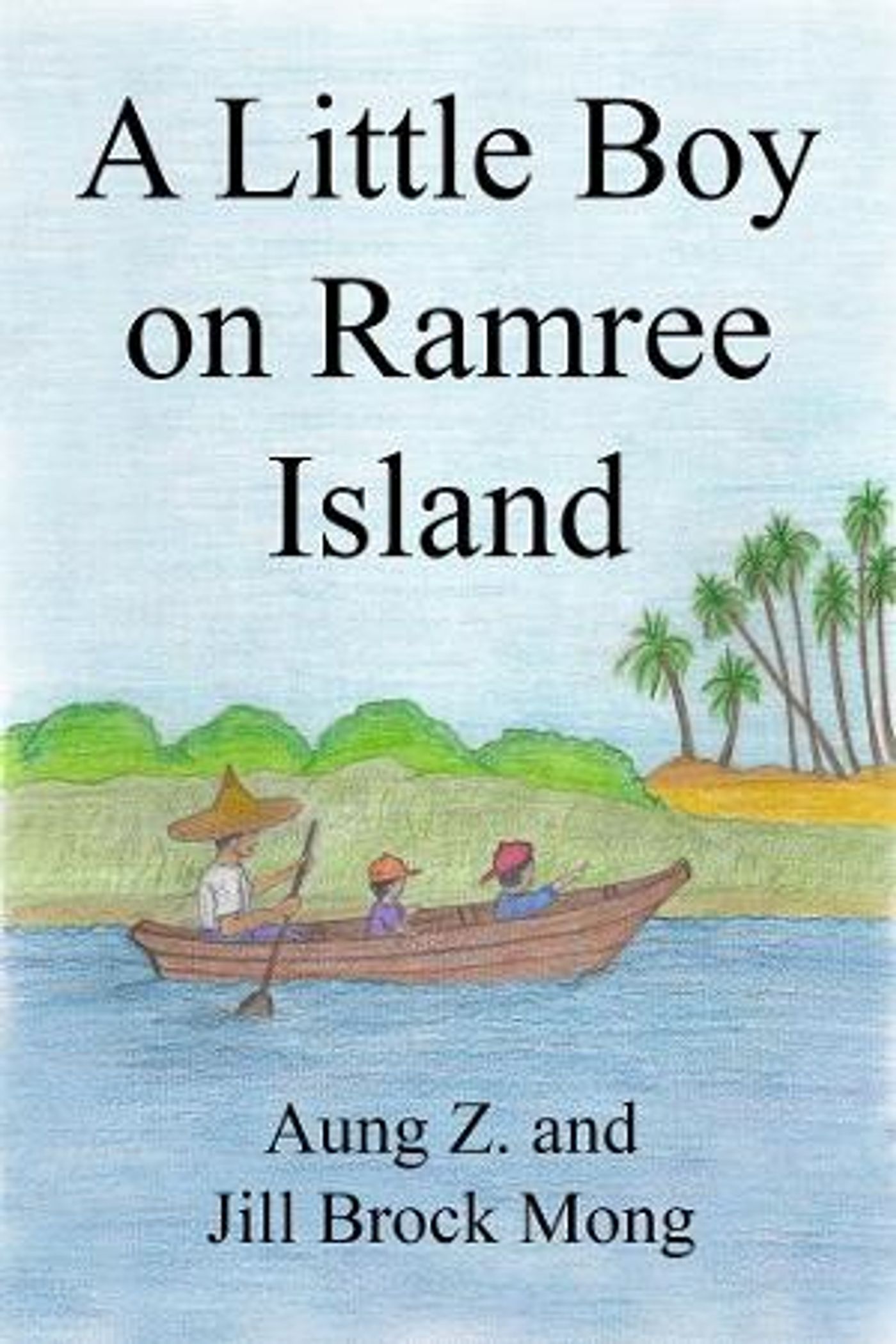 Aung Z. And Jill Mong Release New Book A LITTLE BOY ON RAMREE ISLAND  Image