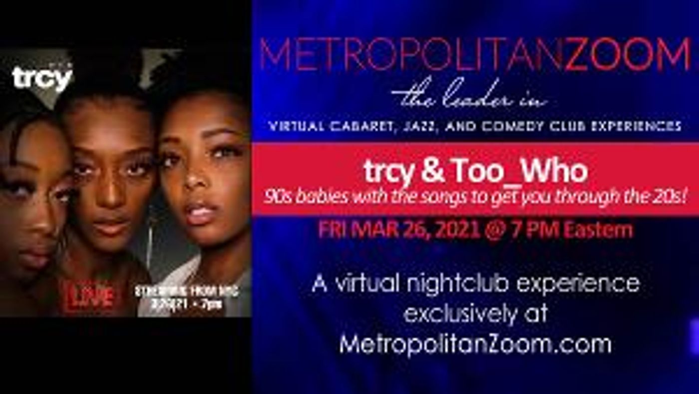MetropolitanZoom Presents Trcy & Too_Who R&B Show  Image