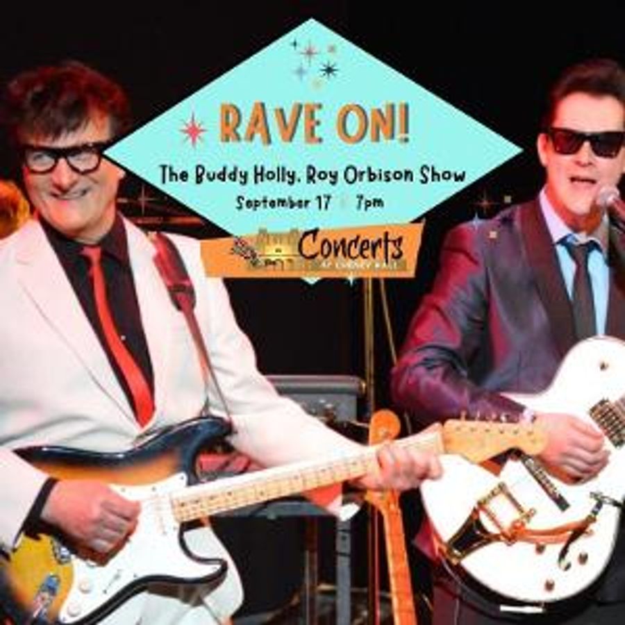RAVE ON! THE BUDDY HOLLY, ROY ORBISON SHOW Announced at Cheney Hall Image